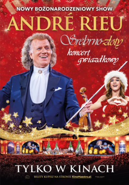 Chełmno Wydarzenie Koncert André Rieu. Srebrno-złoty koncert gwiazdkowy.