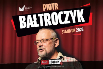 Chełmno Wydarzenie Kabaret Piotr Bałtroczyk - STAND UP 2026
