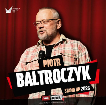 Piotr Bałtroczyk - STAND UP 2026