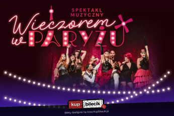 Grudziądz Wydarzenie Koncert Posłuchaj, jak śpiewa Paryż