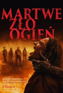 Świecie Wydarzenie Film w kinie Martwe zło: Ogień