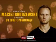 Grudziądz Wydarzenie Stand-up Maciej Brudzewski w nowym programie "Co ludzie powiedzą"