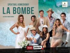 Świecie Wydarzenie Spektakl LA BOMBE - gorący spektakl w gwiazdorskiej obsadzie