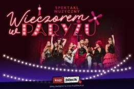 Grudziądz Wydarzenie Koncert Posłuchaj, jak śpiewa Paryż