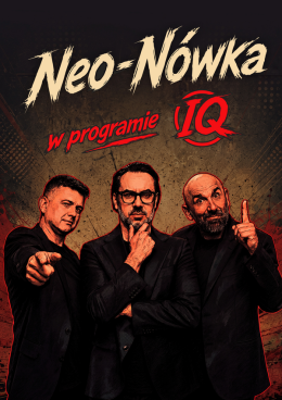 Świecie Wydarzenie Kabaret Kabaret Neo-Nówka - nowy program: IQ